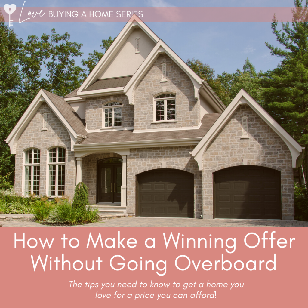 Make a Winning Offer Without Going Overboard